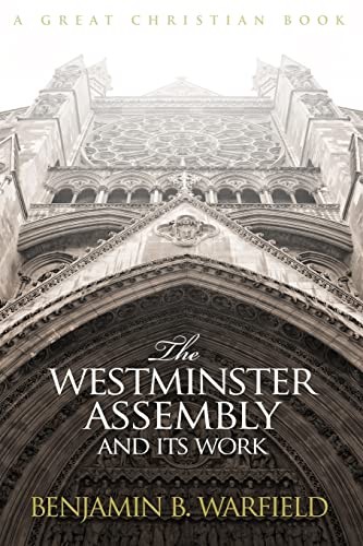 The westminster assembly - the,